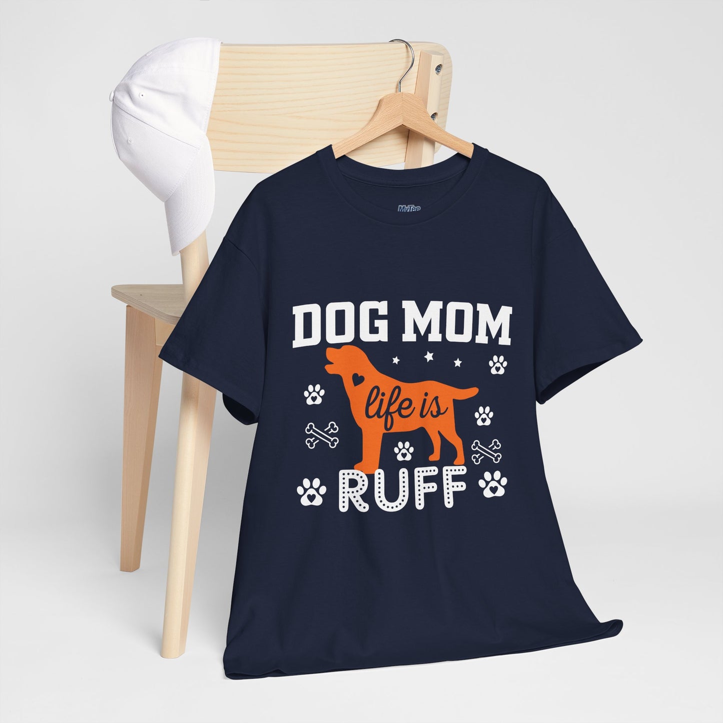 Dog Mom Life Is Ruff Cotton T-Shirt