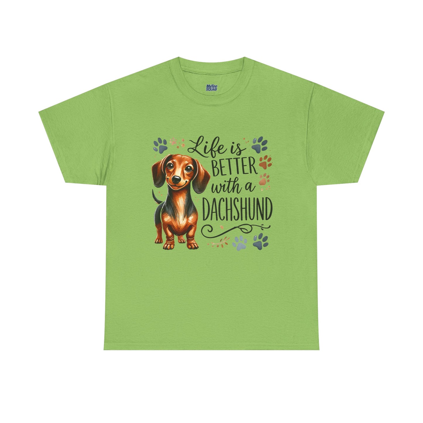 Life Is Better With A Dachshund Unisex T-Shirts | Everyday Dog Lover Style