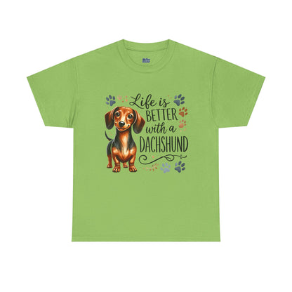 Life Is Better With A Dachshund Unisex T-Shirts | Everyday Dog Lover Style