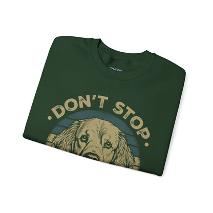 Don't Stop Golden Retrievin' Dog Lovers Unisex Sweatshirt