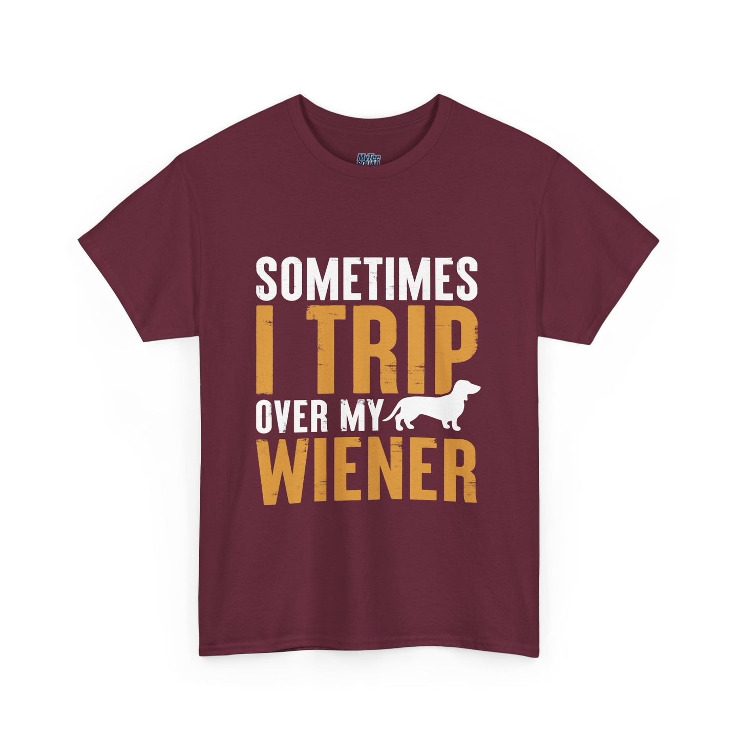 Sometimes I Trip OVer My Wiener Unisex T-Shirts