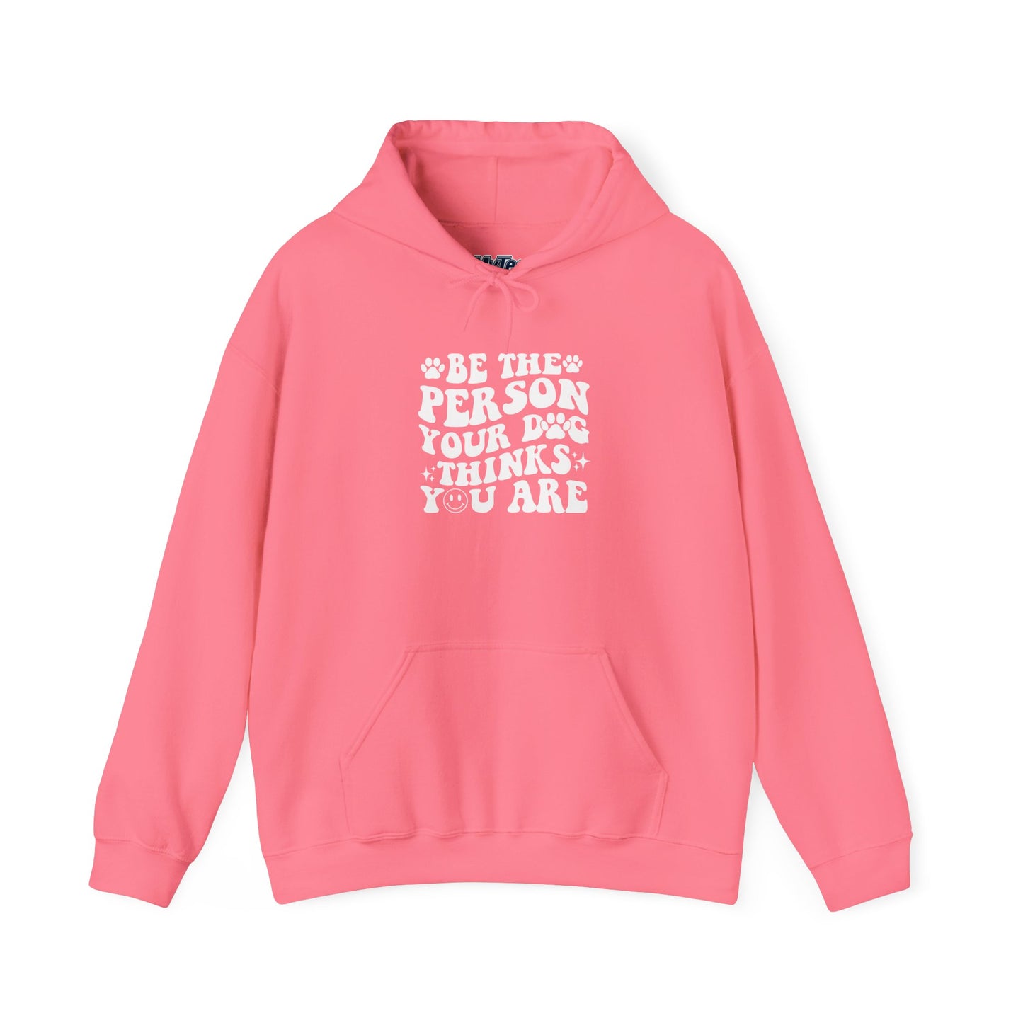 Be the Person Your Dog Thinks You Are' Cozy Pet Unisex Hoodie