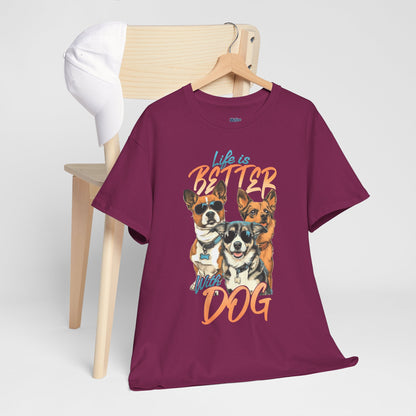 Life is Better With Dog Unisex T-shirt