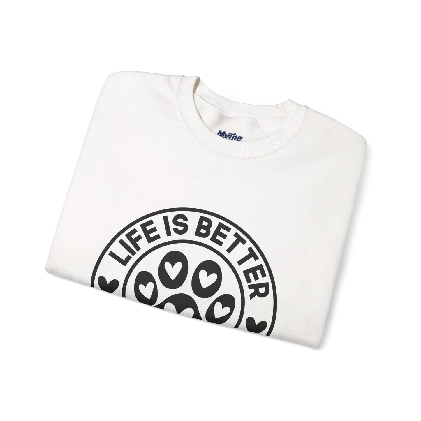 Life Is Better With A Dog Sweatshirt | Crewneck Pullover