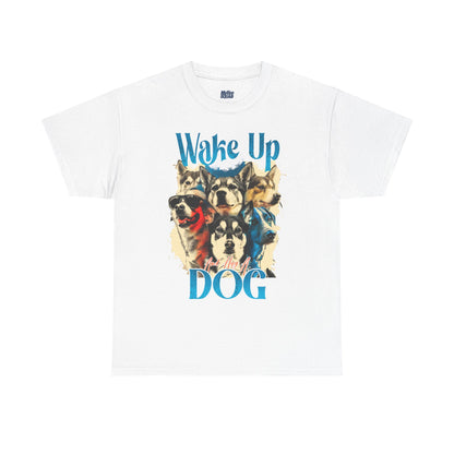 Wake Up Dog Unisex Cotton Tee