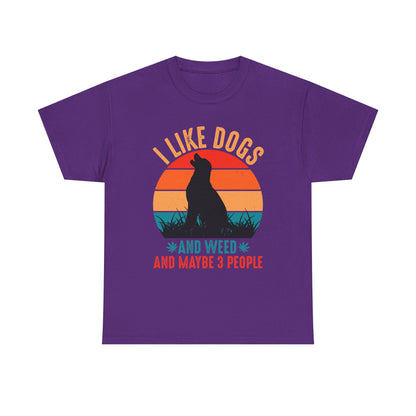 'I Like Dogs And Weed And 3 People' Unisex T-Shirt