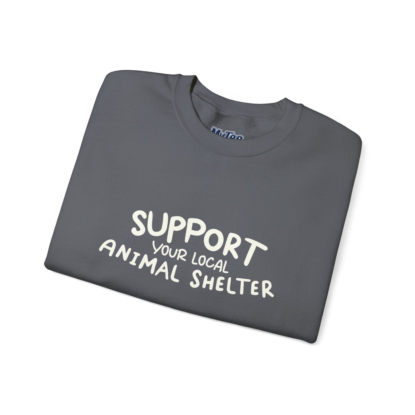 Support Your Local Animal Shelter Unisex Sweatshirt | Animal Lover Gift