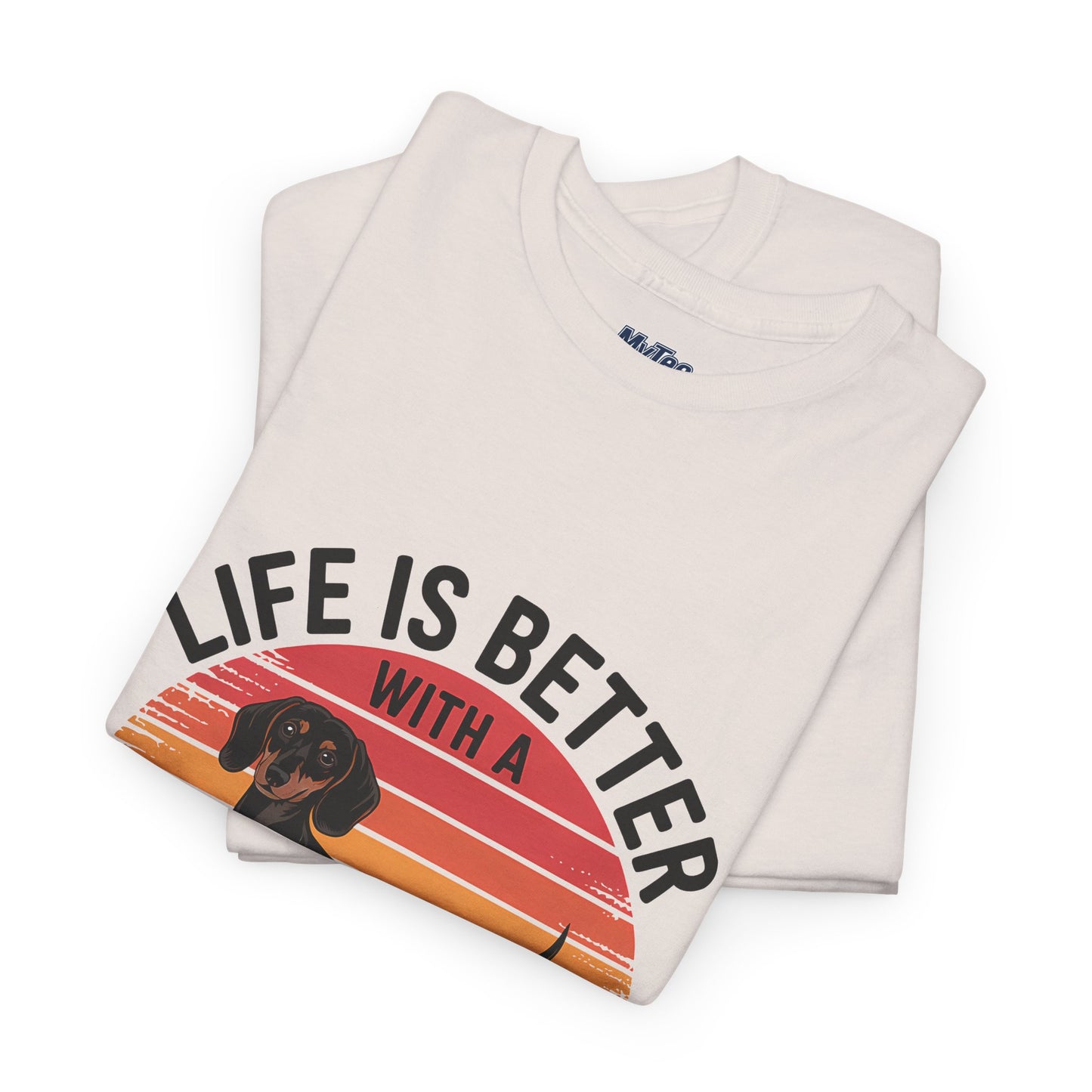 Life is Better With A Dachshund Unisex T-Shirt | Pet Owner Gift