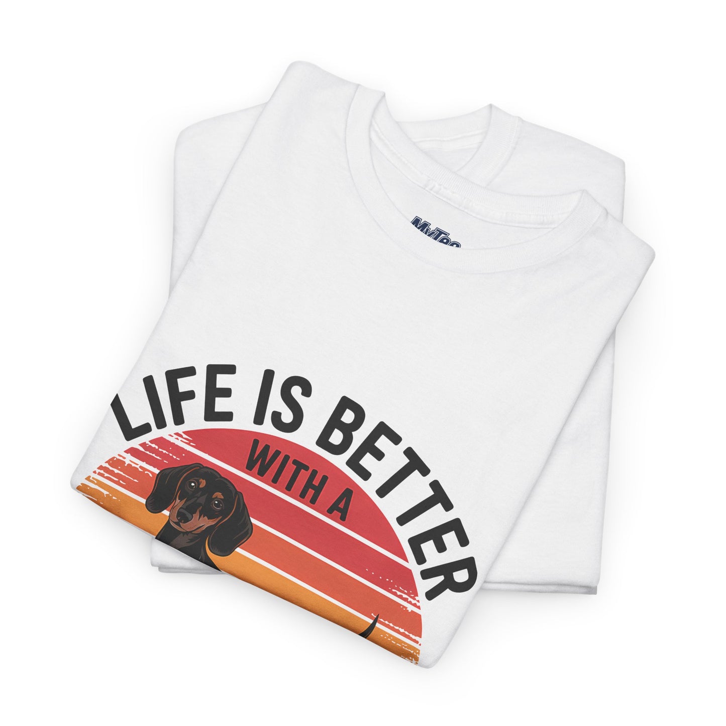 Life is Better With A Dachshund Unisex T-Shirt | Pet Owner Gift