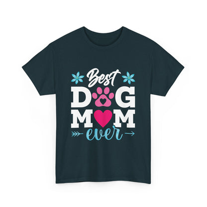 Best dog Mom Ever Cotton T-Shirt