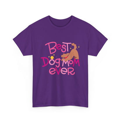 Best Dog Mom Ever Cotton T-Shirt For Proud Mothers