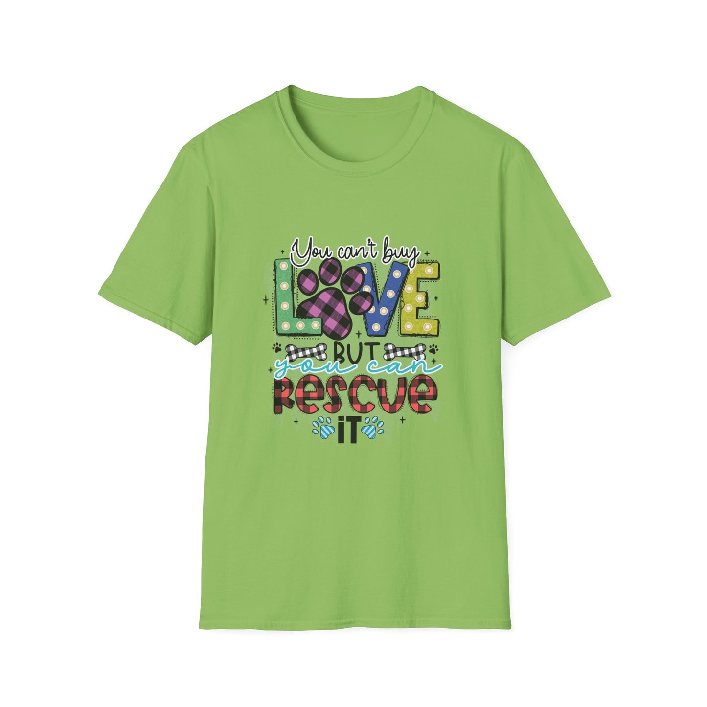 You Can't Buy Love But Rescue Unisex T-Shirt
