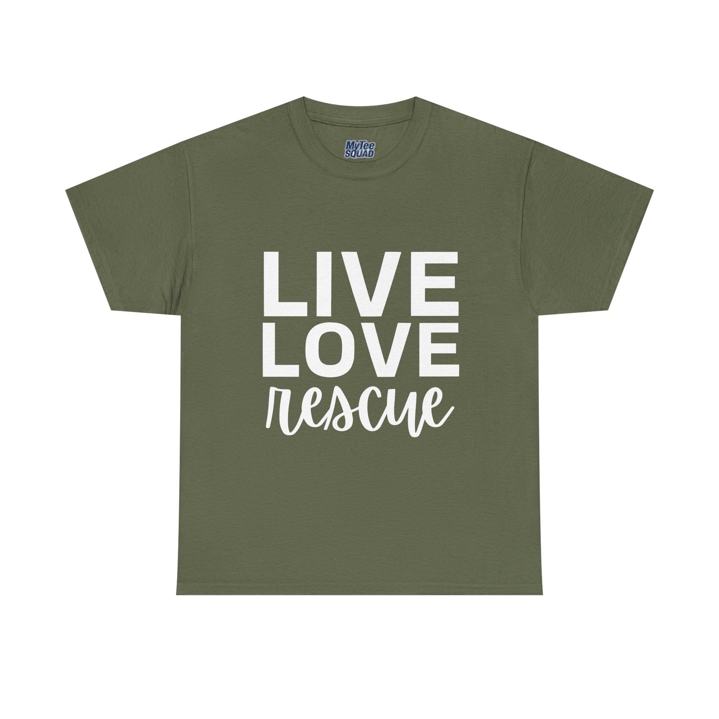 Live Love Rescue, Super Comfy T-Shirt