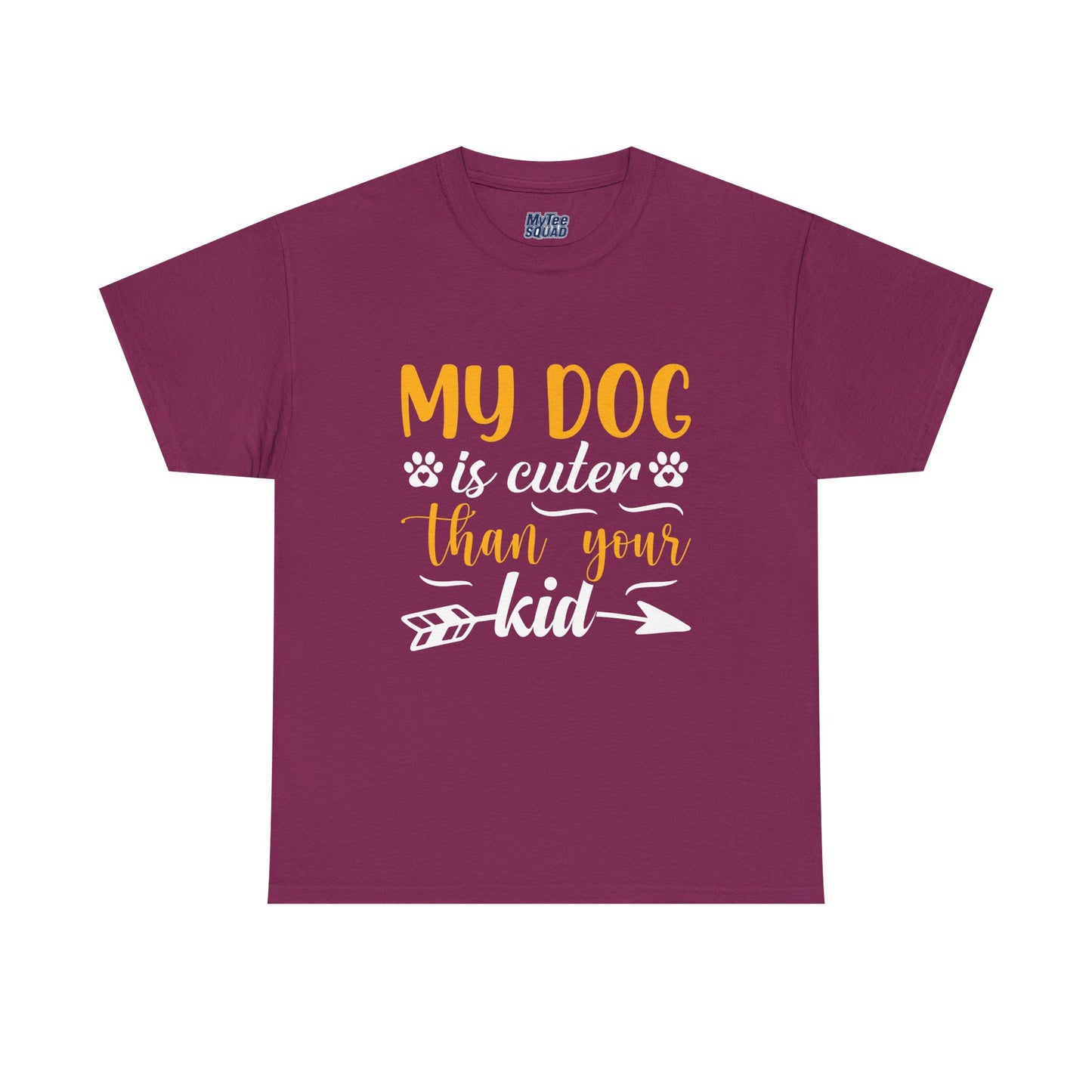 My Dog is Cuter Than Your Kid Unisex T-Shirts | Dog Love