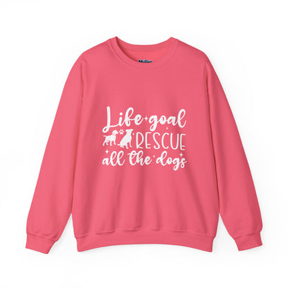 Life Goal Rescue All The Dogs Unisex Sweatshirt | Animal Rescue Merchandise