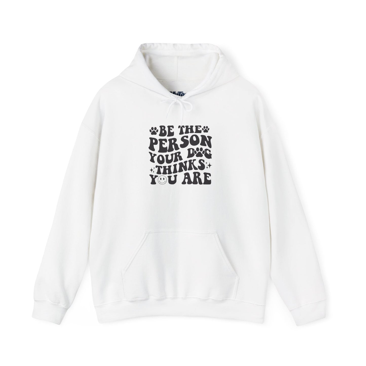 Be the Person Your Dog Thinks You Are' Cozy Pet Unisex Hoodie