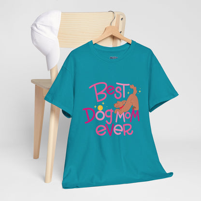 Best Dog Mom Ever Cotton T-Shirt For Proud Mothers