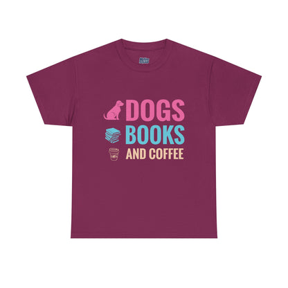 Dogs, Books, And Coffee Unisex Cotton T-Shirt | Dog Lover
