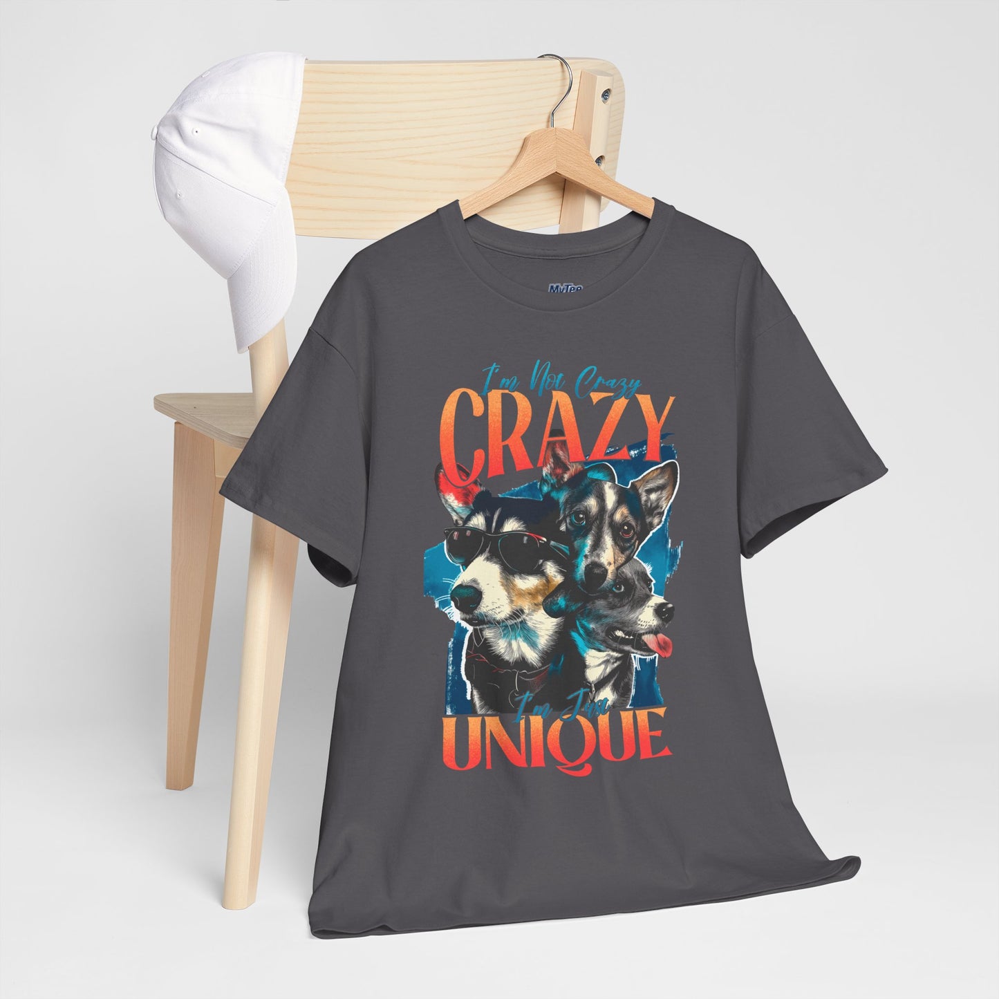 I'm Not Crazy, I'm Just Unique Dog Unisex T-shirts