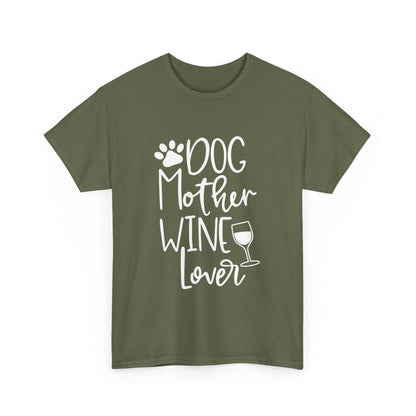 Dog Mother Wine Lover - Cotton T-Shirt