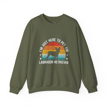 I'm Just Here To Pet The Labrador Retiever Unisex Sweatshirts