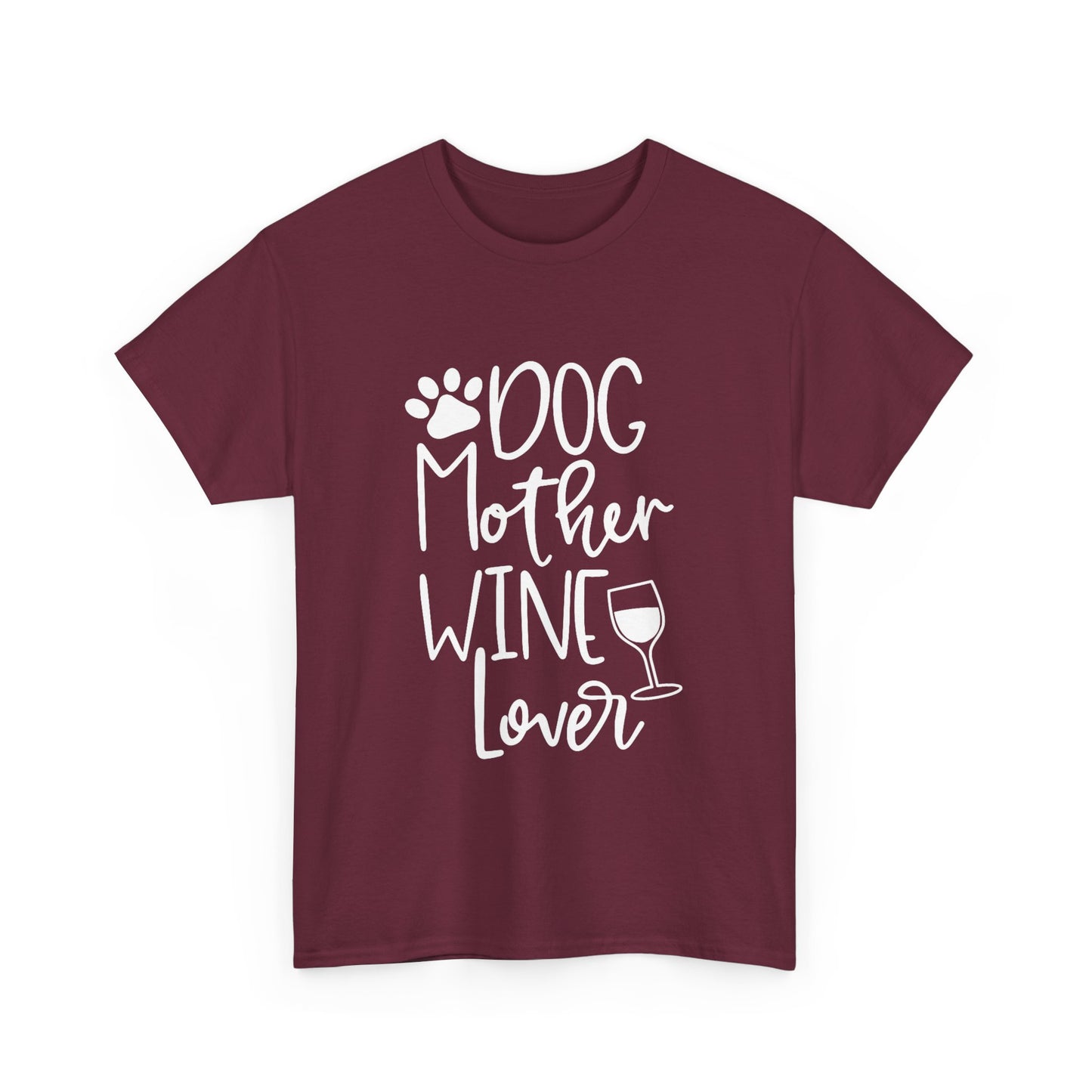 Dog Mother Wine Lover - Cotton T-Shirt