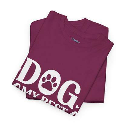 Dog My Best Friend Unisex Heavy Cotton T-Shirt | Pet Owner Apparel