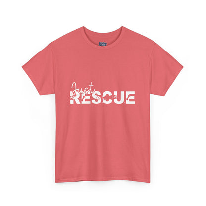 Just Rescue Unisex T-Shirt – For Proud Pet Rescuers
