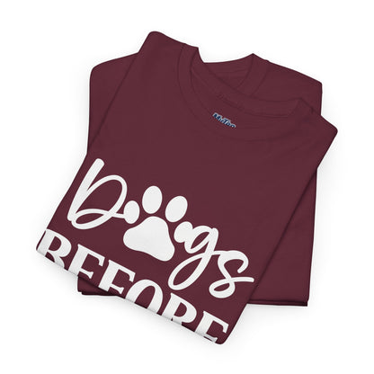 Dogs Before Dudes Unisex T-Shirt | Pet Owner Gift, Casual Outfit