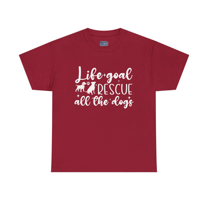 Life Goal Rescue All The Dogs Unisex T-Shirt - Perfect For Animal Lovers