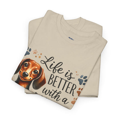 Life Is Better With A Dachshund Unisex T-Shirts | Everyday Dog Lover Style