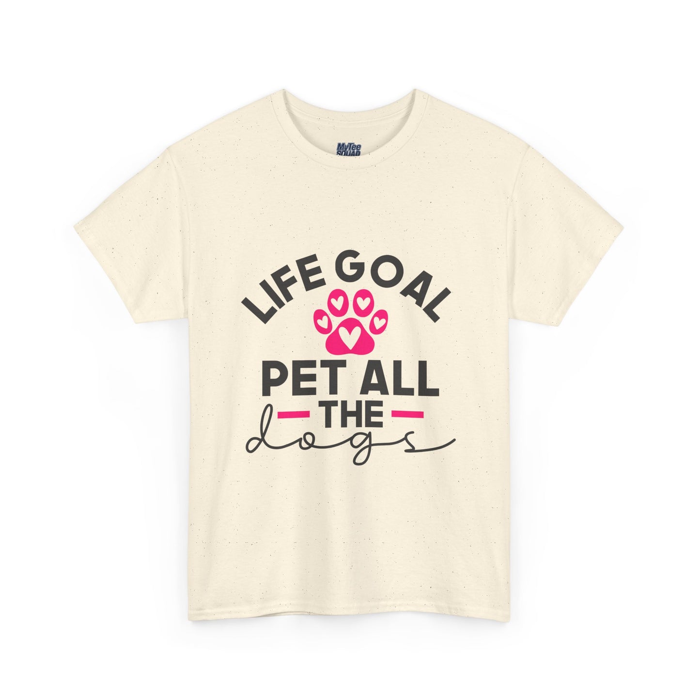 Life Goal Pet All The Dogs Unisex T-Shirt | Pet Every Pup Tee