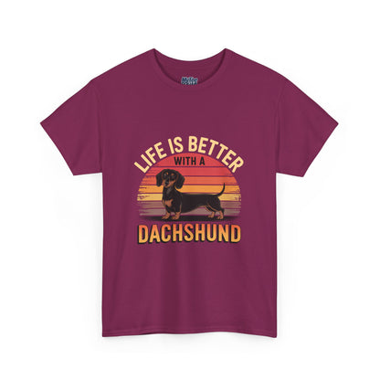 Life is Better With A Dachshund Unisex T-Shirt | Pet Owner Gift