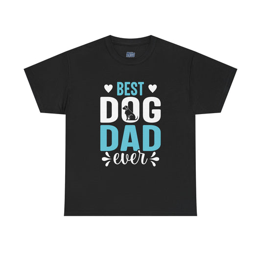 Best Dog Dad Ever Cotton T-Shirt