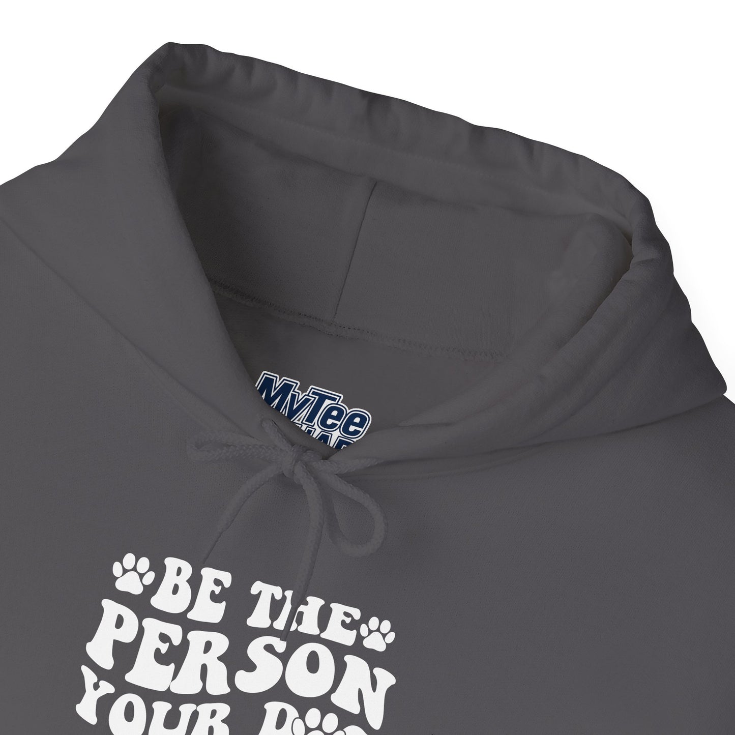 Be the Person Your Dog Thinks You Are' Cozy Pet Unisex Hoodie