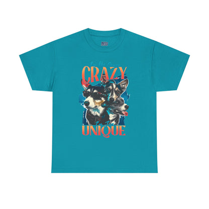 I'm Not Crazy, I'm Just Unique Dog Unisex T-shirts