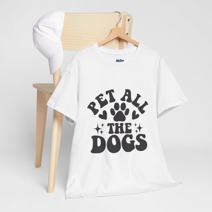 Pet All the Dogs Cotton T-Shirt, Dog Lover Tee