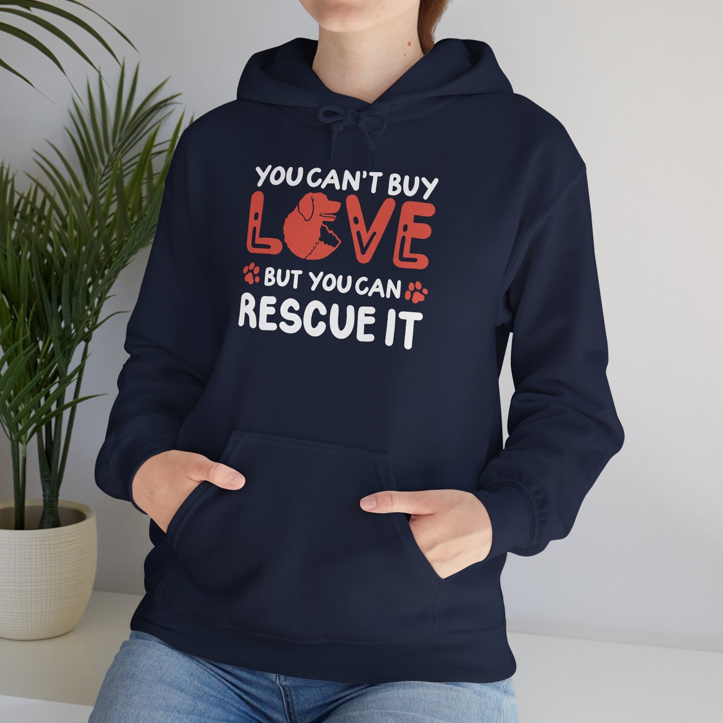 "You Can’t Buy Love, But You Can Rescue It" Unisex Hoodie