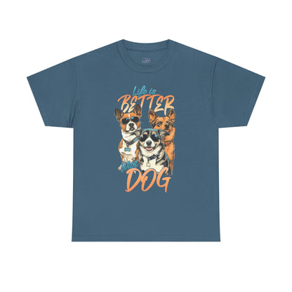 Life is Better With Dog Unisex T-shirt