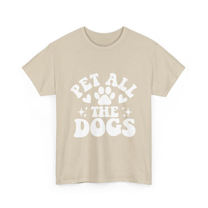 Pet All the Dogs Cotton T-Shirt, Dog Lover Tee