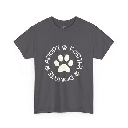 Adopt, Foster, Donate Unisex T-Shirt| Animal Rescue Support
