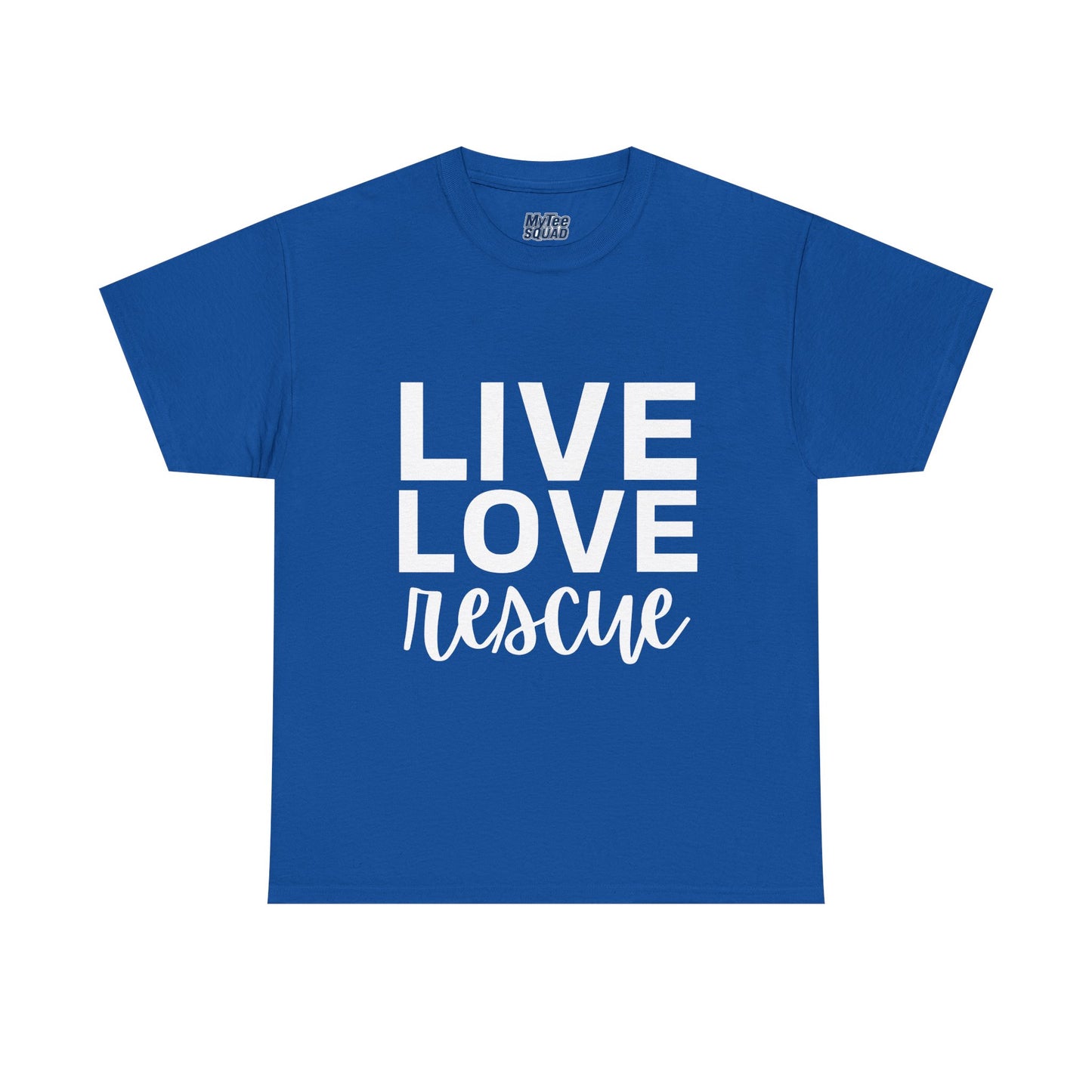 Live Love Rescue, Super Comfy T-Shirt