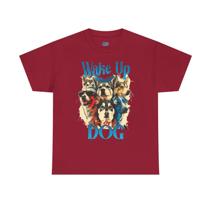 Wake Up Dog Unisex Cotton Tee
