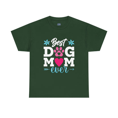 Best dog Mom Ever Cotton T-Shirt