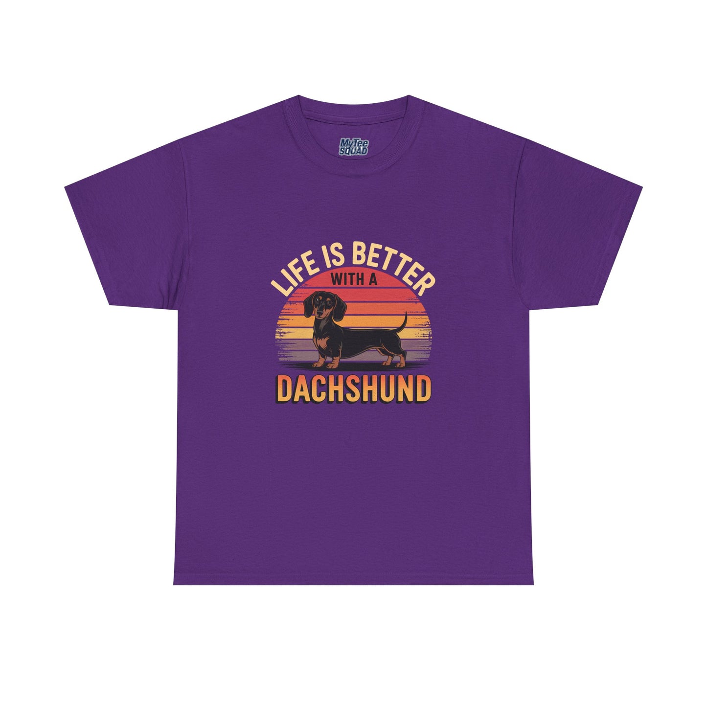 Life is Better With A Dachshund Unisex T-Shirt | Pet Owner Gift