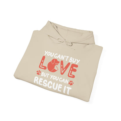 "You Can’t Buy Love, But You Can Rescue It" Unisex Hoodie