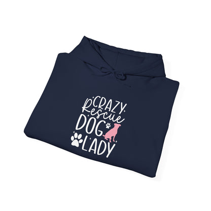 Crazy Rescue Dog Lady Hoodie - Perfect For Dog Mom
