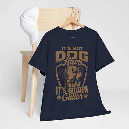 It’s Not Dog Hair It’s Golden Glitter T-Shirt Perfect For Retriever Mom & Dad