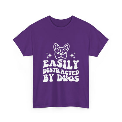 Easily Distracted By Dogs Cotton T-Shirt - Perfect for Everyday Wear