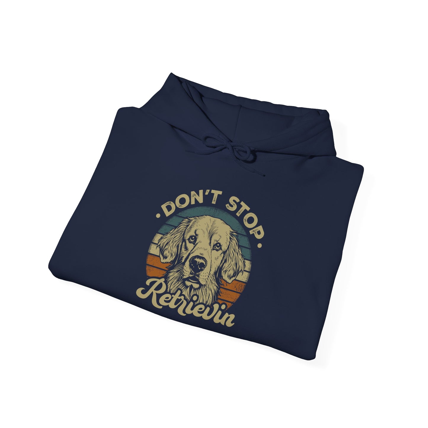 Don't Stop Golden Retrievin Unisex Hoodie